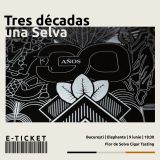 Bilet Eveniment Tres Décadas, Una Selva - Flor de Selva Cigar Tasting